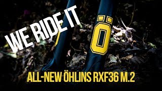 NEW ENDURO MTB FORK  Riding the Öhlins RXF 36 m2 [upl. by Kaila]