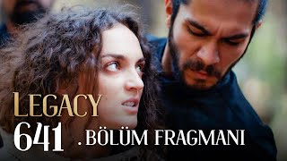 Emanet 641 Bölüm Fragmanı  Legacy Episode 641 [upl. by Tram985]