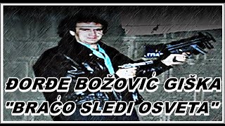 ĐORĐE BOŽOVIĆ GIŠKAquotBRAĆO SLEDI OSVETAquot [upl. by Ynohtnaeoj]