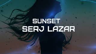 Serj Lazar  Sunset Deep House Music 2024 [upl. by Shoshana636]