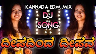 Deepadinda Deepava Hachabeku Manava Happy Deepawali Kannada Edm Mix Dj Kanak S Orginal [upl. by Adnik]