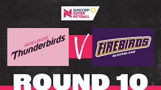 Thunderbirds v Firebirds SSN 2022 Round 10  Full Match  Suncorp Super Netball [upl. by Asilegna]