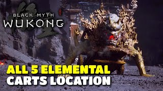 Black Myth Wukong  Where to Find All 5 Elemental Carts Chapter 5 Location Guide [upl. by Elime513]