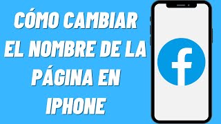 Cómo cambiar el nombre de la página de Facebook en iPhone [upl. by Eitisahc]