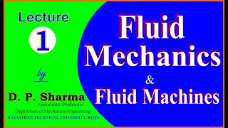 Fluid Mechanics and Fluid Machines Lecture 1  D P Sharma [upl. by Arlie]