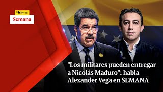 quotLos militares pueden ENTREGAR a Nicolás Maduroquot habla Alexander Vega en SEMANA  Vicky en Semana [upl. by Abixah261]