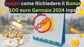 Scopri come Richiedere il Bonus 100 euro Gennaio 2024 Inps bonus100euro2024 bonusrenzi2024 [upl. by Hartzell]