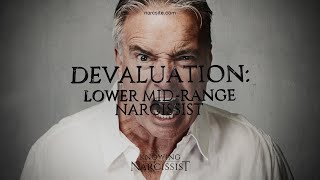 Devaluation  Lower Mid Range Narcissist [upl. by Jessey]