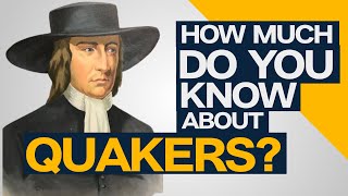 How Much Do You Know About Quakers [upl. by Baxy557]