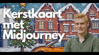 Persoonlijke kerstkaart ontwerpen met Midjourney [upl. by Lorne]