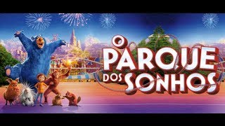 O PARQUE DOS SONHOS  FILME 2019  TRAILER 3 DUBLADO [upl. by Gilbart]