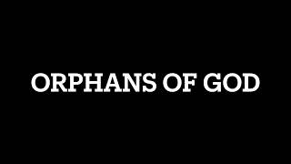 8 Orphans Of God [upl. by Ag]