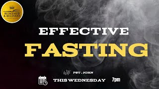 EFFECTIVE FASTING WITH PST JOHN [upl. by Hsevahb]