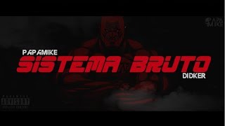 PapaMike  Sistema Bruto Prod Didker [upl. by Sible752]