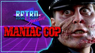 MANIAC COP  Retrospective Review [upl. by Jacobson]