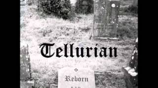 Tellurian  Reborn [upl. by Aramoiz]