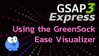 Using the GreenSock Ease Visualizer [upl. by Chatwin]