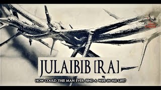 Julaibib RA  The Unknown Sahabi [upl. by Brandtr]