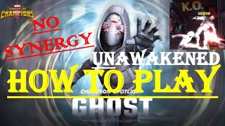 How To Play Ghost Unawakened amp with NO SYNERGY MCOC No Suicides [upl. by Ayokahs]