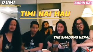 Timi Nai HauCover  Swapnil SharmaThe Shadows Nepal [upl. by Imot222]