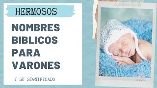 😍 Hermosos Nombres Bíblicos Para Niños Y Su Significado NombresNiños [upl. by Gnep]