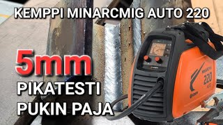 Kemppi Minarcmig Auto 220 Pikatesti pukinpaja1974 [upl. by Ihn]