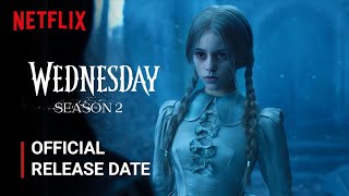 Wednesday Season 2 Release Date  Wednesday Season 2 Trailer  Netflix [upl. by Halimak]