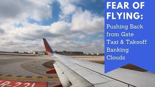 Fear of Flying  Pushing Back From Gate Taxi Takeoff Banking Clouds [upl. by Salvador366]