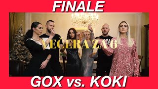 Vecera za 6  FINALE  GOX vs KOKI  Ena Luna [upl. by Daria]