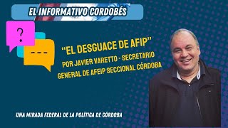 ALARMA EN AFIP POR FUTURO DESGUACE  Habló el Secretario General de AEFIP Seccional Córdoba [upl. by Rand]