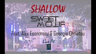 Shallow  asweetmotif feat Alex Economou amp Georgia Christou Live At Aphrodite Hills [upl. by Blessington]