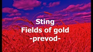 Sting  Fields of gold Prevod [upl. by Nanam]