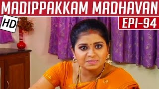 Madippakkam Madhavan  Epi 94  09042014  Kalaignar TV [upl. by Gowrie941]