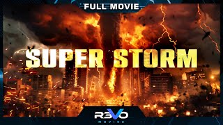 SUPER STORM  HD ACTION MOVIE  FULL FREE DISASTER FILM IN ENGLISH  REVO MOVIES [upl. by Aleihs]