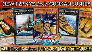 NEW F2P Deck GUNKAN SUSHIPS are HERE🍣 SUMMON 3 XYZ in 1 Turn and more DUEL LINKS [upl. by Saylor]