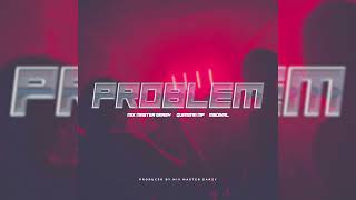 Mix Master Garzy ft Quamina MP amp Medikal  Problem Audio Slide [upl. by Ellebanna696]