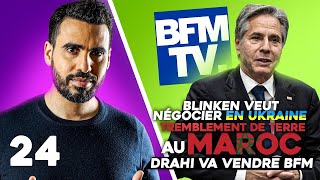 Tremblement de terre au Maroc Blinken veut négocier en Ukraine amp Drahi va vendre BFM [upl. by Levin]