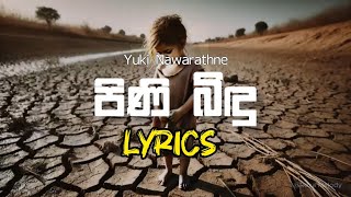 Pini Bindu  පිණි බිඳු  Lyrics  Yuki Nawarathne [upl. by Ennaeel436]