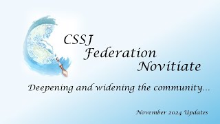 CSSJ Federation Novitiate Update and Marit Intro November 2024 [upl. by Ellennahc632]