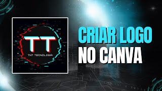 COMO CRIAR LOGO NO CANVA [upl. by Wain596]