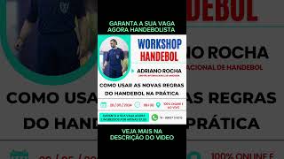 🏆 WORKSHOP DE HANDEBOL 🏆 Como usar as Novas Regras do Jogo de Handebol na sua Prática [upl. by Vince139]