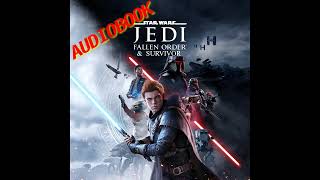 audiobook  The Story of STAR WARS Jedi FALLEN ORDER and Jedi SURVIVOR [upl. by Schlessinger284]