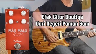 Efek Gitar Butik Dari Negeri Paman Sam  Fulltone Mas malo [upl. by Sivart]