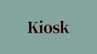 Kiosk Meaning and Definition [upl. by Serrell511]