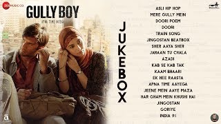 Gully Boy  Full Movie Audio Jukebox  Ranveer Singh amp Alia Bhatt  DIVINE amp Naezy [upl. by Luba]