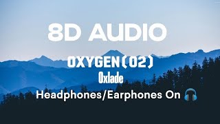 Oxlade  Oxygen lyrics  8D Audio [upl. by Seidler865]