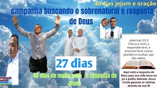 campainha de 40 dias em buscar do sobrenatural e resposta de Deus [upl. by Colinson]