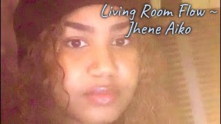 Jhene Aiko  Living Room Flow Cover [upl. by Haniraz]