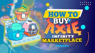 How to Buy Axie in Marketplace 2024 [upl. by Hcab132]