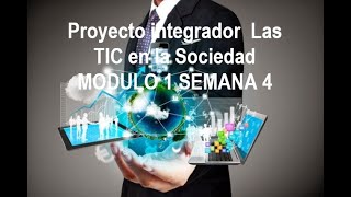 Proyecto integrador Las TIC en la Sociedad [upl. by Ahsataj]